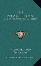The Beeman Of Orn: And Other Fanciful Tales (1887)