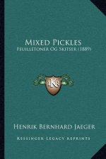 Mixed Pickles: Feuilletoner Og Skitser (1889)