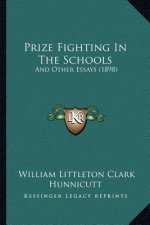 Prize Fighting In The Schools: And Other Essays (1898)