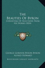 The Beauties of Byron: Consisting of Selections from His Works (1824)