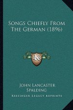 Songs Chiefly From The German (1896)