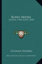 Kong Midas: Skuespil I Fire Akter (1890)