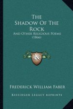 The Shadow Of The Rock: And Other Religious Poems (1866)