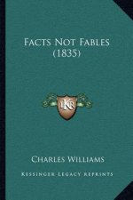 Facts Not Fables (1835)