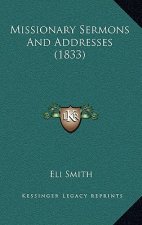 Missionary Sermons And Addresses (1833)