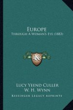 Europe: Through A Woman's Eye (1883)