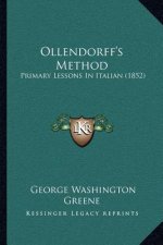 Ollendorff's Method: Primary Lessons In Italian (1852)