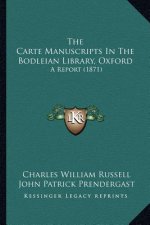 The Carte Manuscripts In The Bodleian Library, Oxford: A Report (1871)