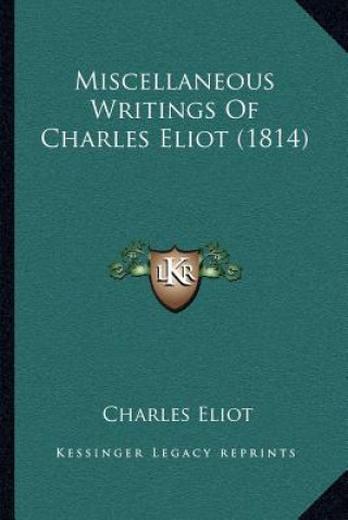 Miscellaneous Writings Of Charles Eliot (1814)