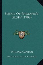 Songs Of England's Glory (1902)