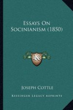 Essays On Socinianism (1850)