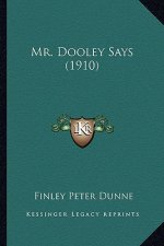 Mr. Dooley Says (1910)