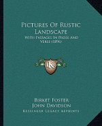 Pictures Of Rustic Landscape: With Passages In Prose And Verse (1896)