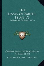 The Essays Of Sainte-Beuve V2: Portraits Of Men (1901)