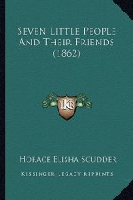 Seven Little People And Their Friends (1862)