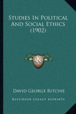 Studies In Political And Social Ethics (1902)