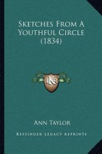 Sketches From A Youthful Circle (1834)