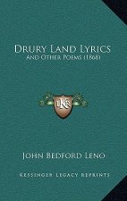 Drury Land Lyrics: And Other Poems (1868)