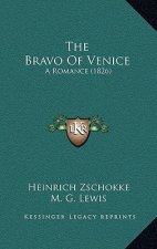 The Bravo Of Venice: A Romance (1826)