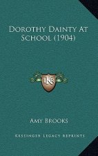 Dorothy Dainty At School (1904)