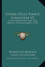 Storia Delle Piante Forastiere V2: Le Piu Importanti Nell' Uso Medico, Od Economico (1792)