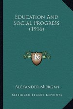Education And Social Progress (1916)
