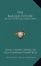 The Barque Future: Or Life In The Far North (1879)