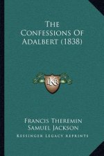 The Confessions Of Adalbert (1838)