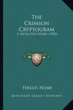 The Crimson Cryptogram: A Detective Story (1902)