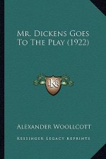 Mr. Dickens Goes To The Play (1922)