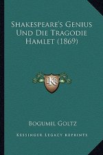 Shakespeare's Genius Und Die Tragodie Hamlet (1869)