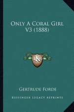 Only A Coral Girl V3 (1888)
