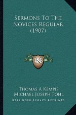 Sermons To The Novices Regular (1907)
