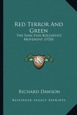 Red Terror And Green: The Sinn Fein-Bolshevist Movement (1920)