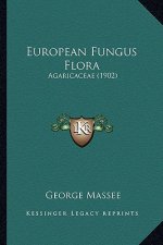 European Fungus Flora: Agaricaceae (1902)