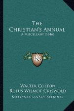 The Christian's Annual: A Miscellany (1846)