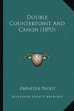 Double Counterpoint And Canon (1893)
