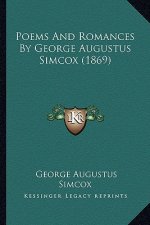 Poems And Romances By George Augustus Simcox (1869)