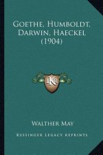 Goethe, Humboldt, Darwin, Haeckel (1904)