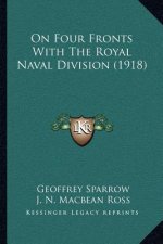 On Four Fronts With The Royal Naval Division (1918)