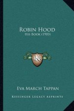 Robin Hood: His Book (1903)