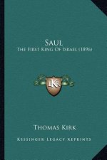 Saul: The First King Of Israel (1896)