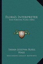 Flora's Interpreter: And Fortuna Flora (1856)