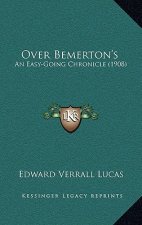 Over Bemerton's: An Easy-Going Chronicle (1908)