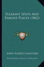 Pleasant Spots And Famous Places (1862)