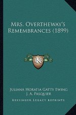 Mrs. Overtheway's Remembrances (1899)