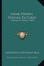 Safar Nameh, Persian Pictures: A Book Of Travel (1894)