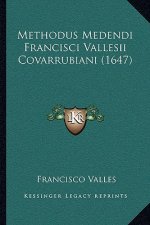 Methodus Medendi Francisci Vallesii Covarrubiani (1647)