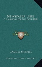 Newspaper Libel: A Handbook For The Press (1888)