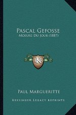 Pascal Gefosse: Moeurs Du Jour (1887)